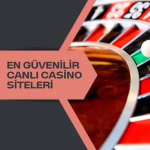 En Güvenilir Canlı Casino Siteleri